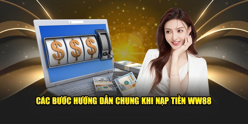 Các bước hướng dẫn chung khi chuyển khoản tại WW88