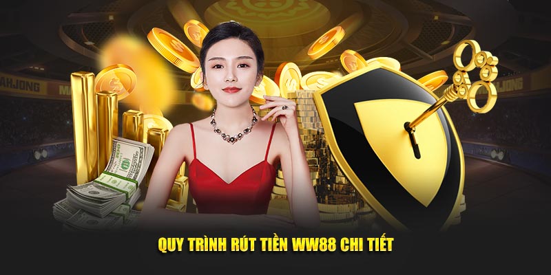 Quy trình rút tiền WW88 cho người mới